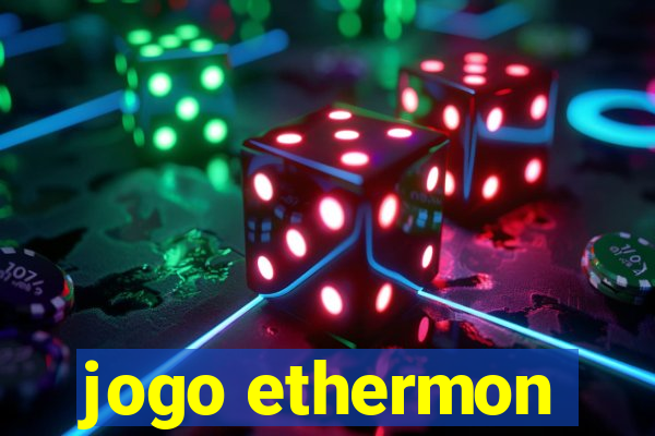 jogo ethermon